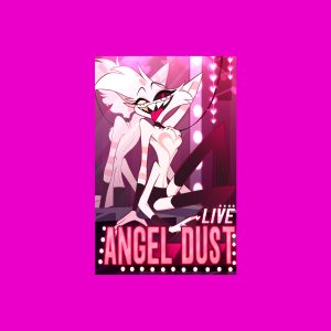 Angel Dust Live In-Universe Poster